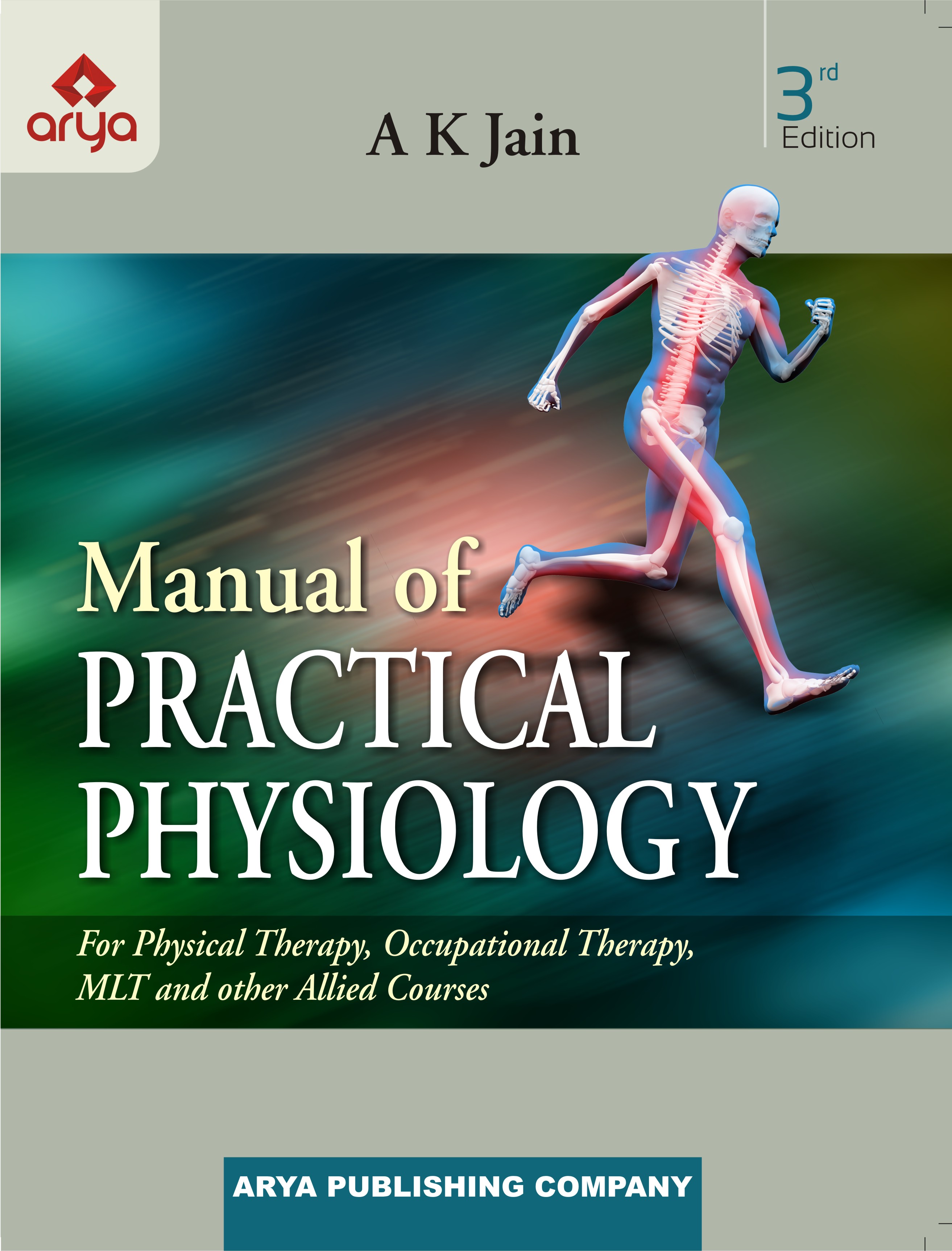 Manual of Practical Physiology (for Physical Therapy, Occupational Therapy, MLT and  Other Allied Courses)