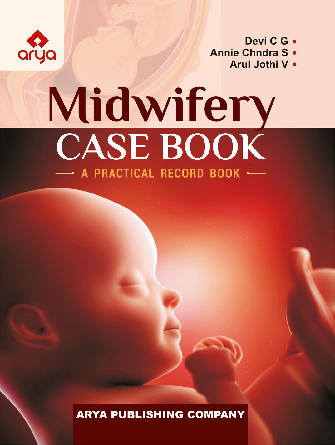 Midwifery Casebook � A Practical Record Book  (Hardbound)