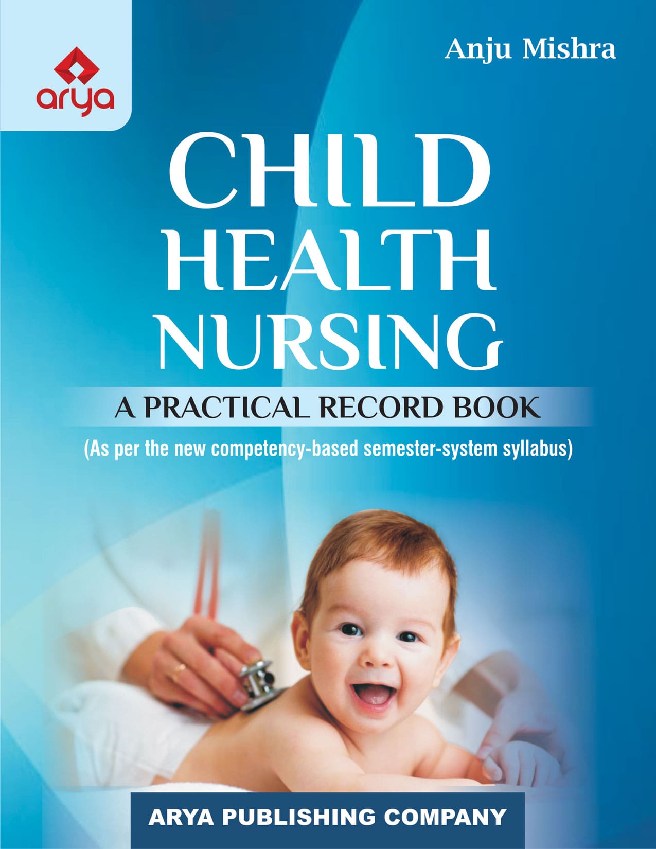 Child Health Nursing?�?A Practical Record Book (Hardbound)