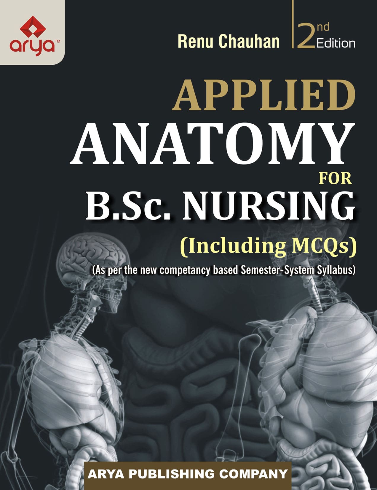 Applied Anatomy for B.Sc. Nursing (including MCQs)