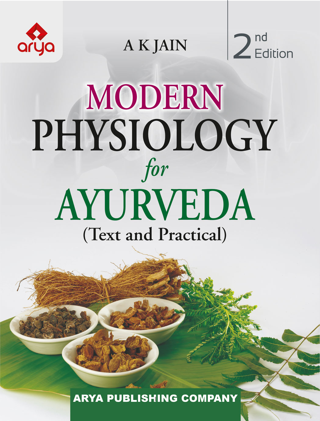 Modern Physiology for Ayurveda (Text & Practical)