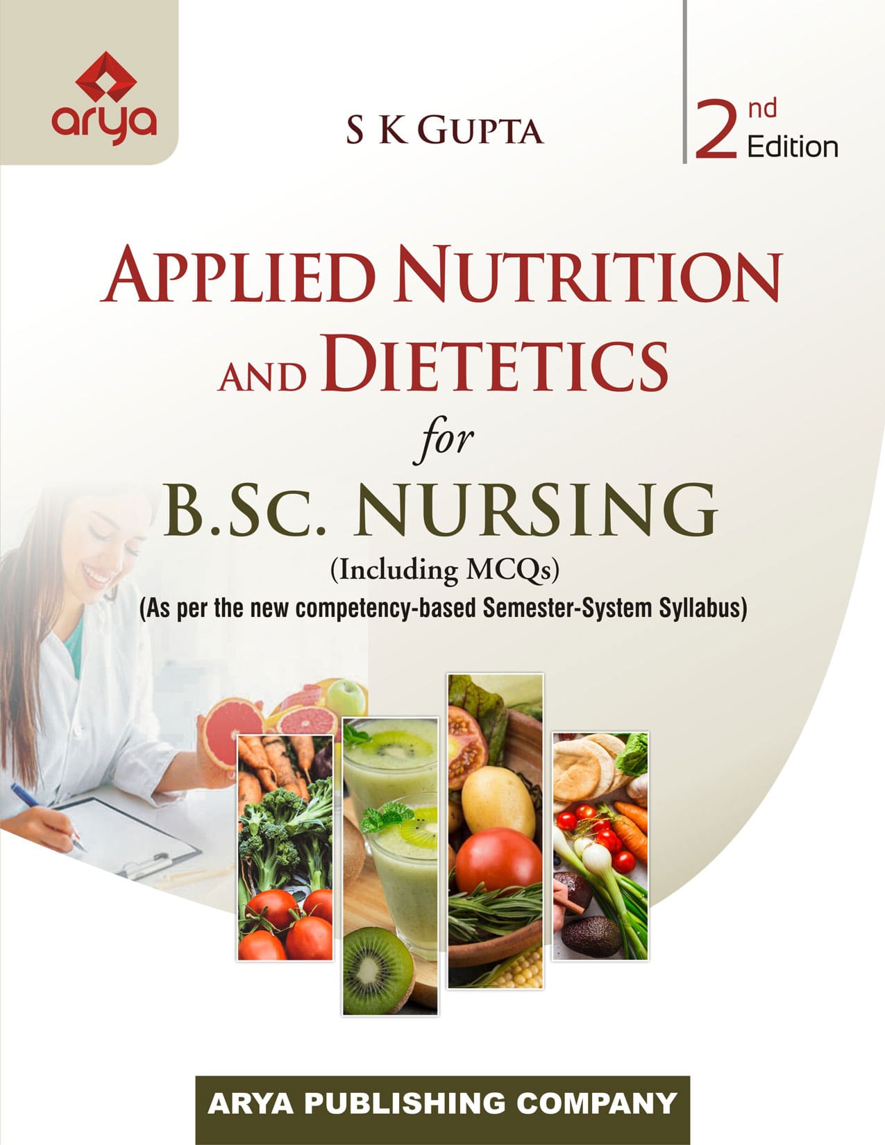 Applied Nutrition And Dietetics For B.Sc. Nursing (Including MCQs)