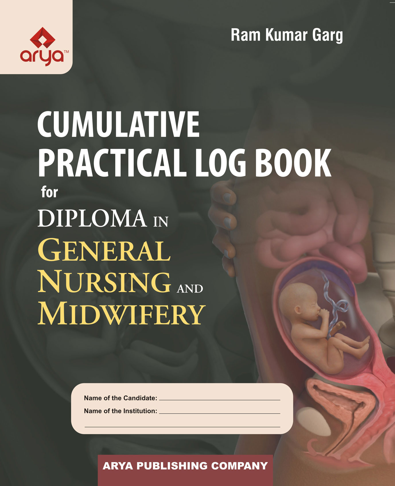 Cumulative Practical Log Book for Diploma in General Nursing & Midwifsery (Hardbound)